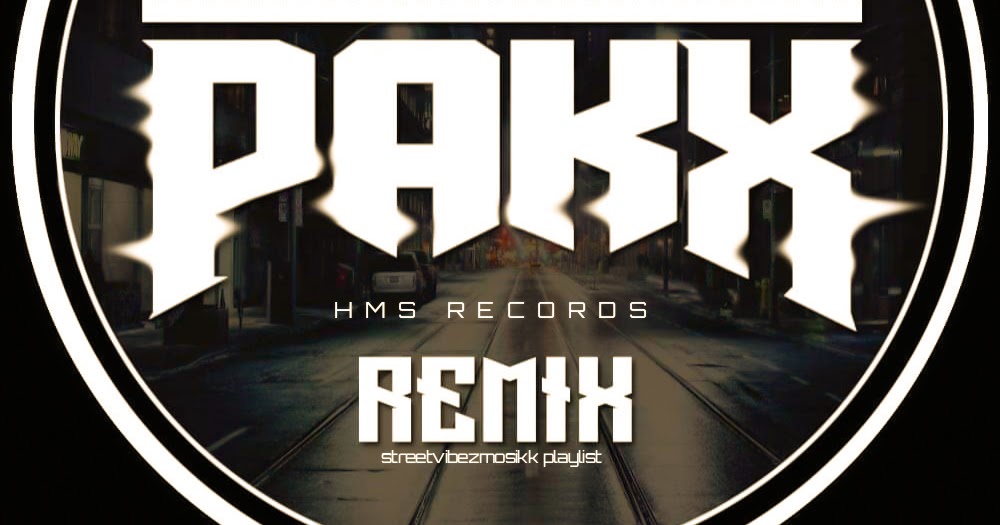 DJ PAKX REMIX HMS RECORDS 2020 ♪ıllı ѕтяєєтvιвєѕ мσѕιкz ıllı♪