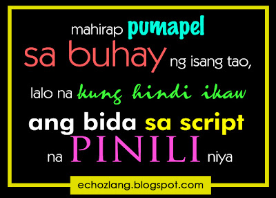 Mahirap pumapel sa buhay ng isang tao, lalo na kung hindi ikaw ang bida sa script na pinili niya.
