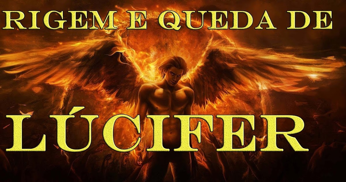 Dessa Eu Não Sabia A Origem e a Queda de Lúcifer Parte 1