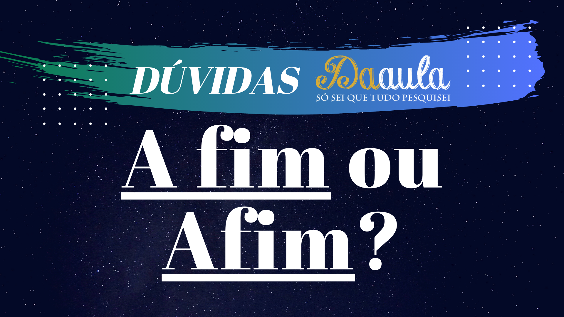 Qual a forma correta, Afim ou A fim?