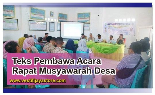 Teks Pembawa Acara Rapat Musyawarah Desa Teks Pembawa Acara Rapat Musyawarah Desa