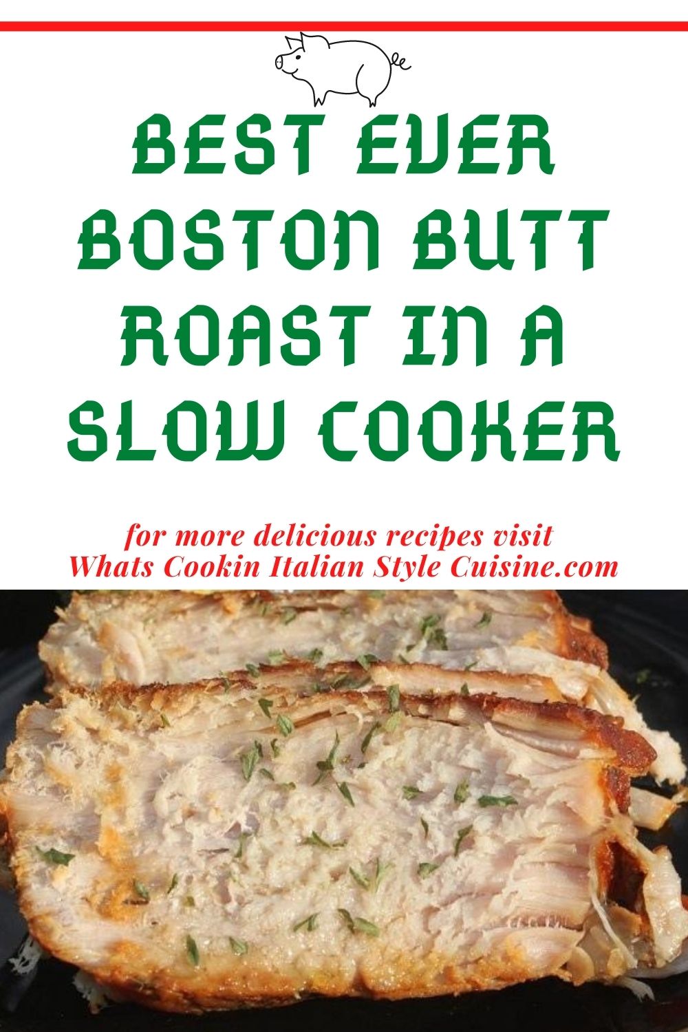 Best Ever Boston Butt Roast in a Slow Cooker What's Cookin' Italian