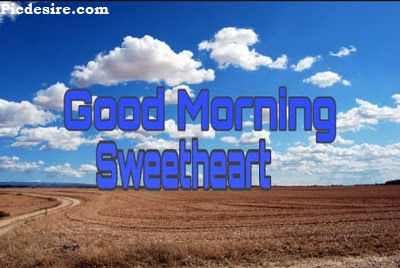 Good Morning Sweetheart, Best 20 Images of Good morning Sweetheart Good Morning Sweetheart, Best 20 Images of Good morning Sweetheart