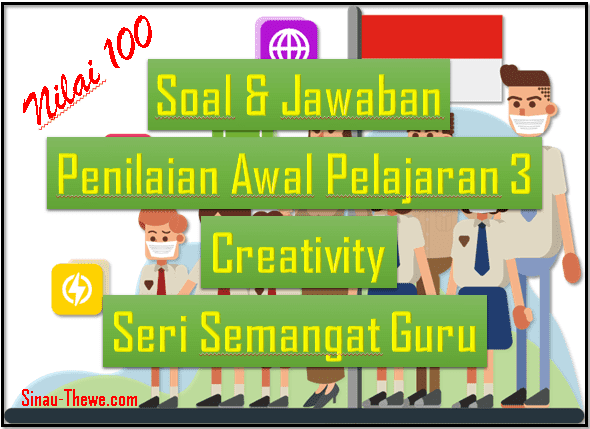 Soal Jawaban Penilaian Awal Pelajaran 3 Creativity - Sinau-thewecom