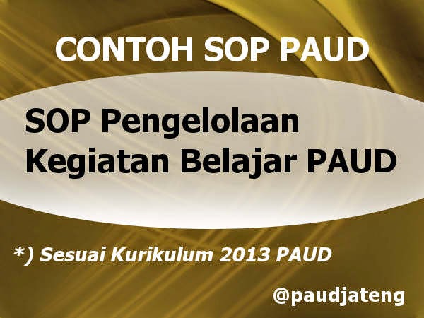 Contoh SOP Pengelolaan Kegiatan Belajar PAUD Kurikulum 2013