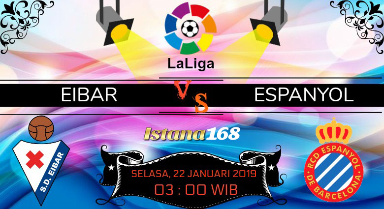 Prediksi Eibar vs Espanyol 22 Januari 2019