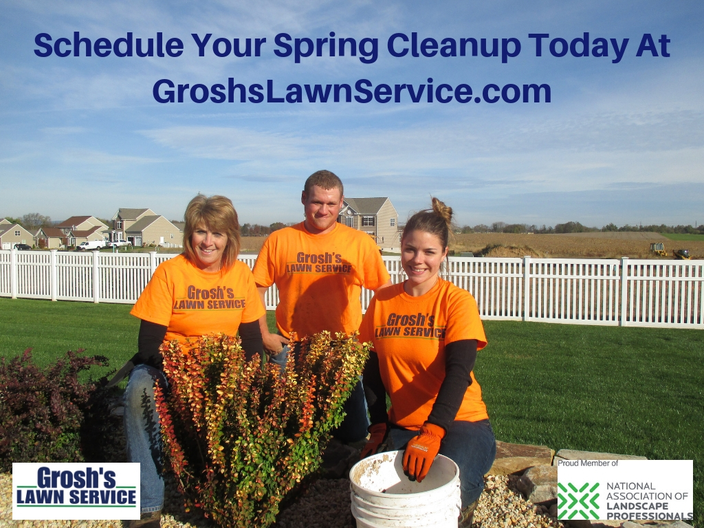 Groshs Lawn Service Benefits of Spring Cleanup Lawn and Landscaping