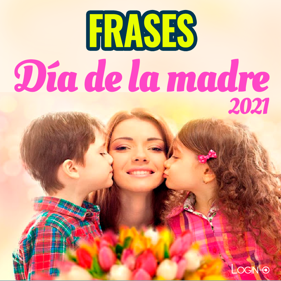 Romper jugo aleación 15 Frases para felicitar en el día de la madre 2021