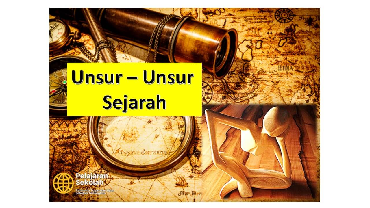 Unsur Unsur Sejarah Dan Contohnya Terlengkap Pelajaran Sekolah