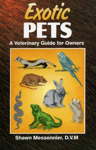 Exotic Pets :A Veterinary Guide for Owners