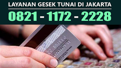 0821-1172-2228 | Tempat Gesek Tunai Kartu Kredit Jakarta Timur | TEMPAT