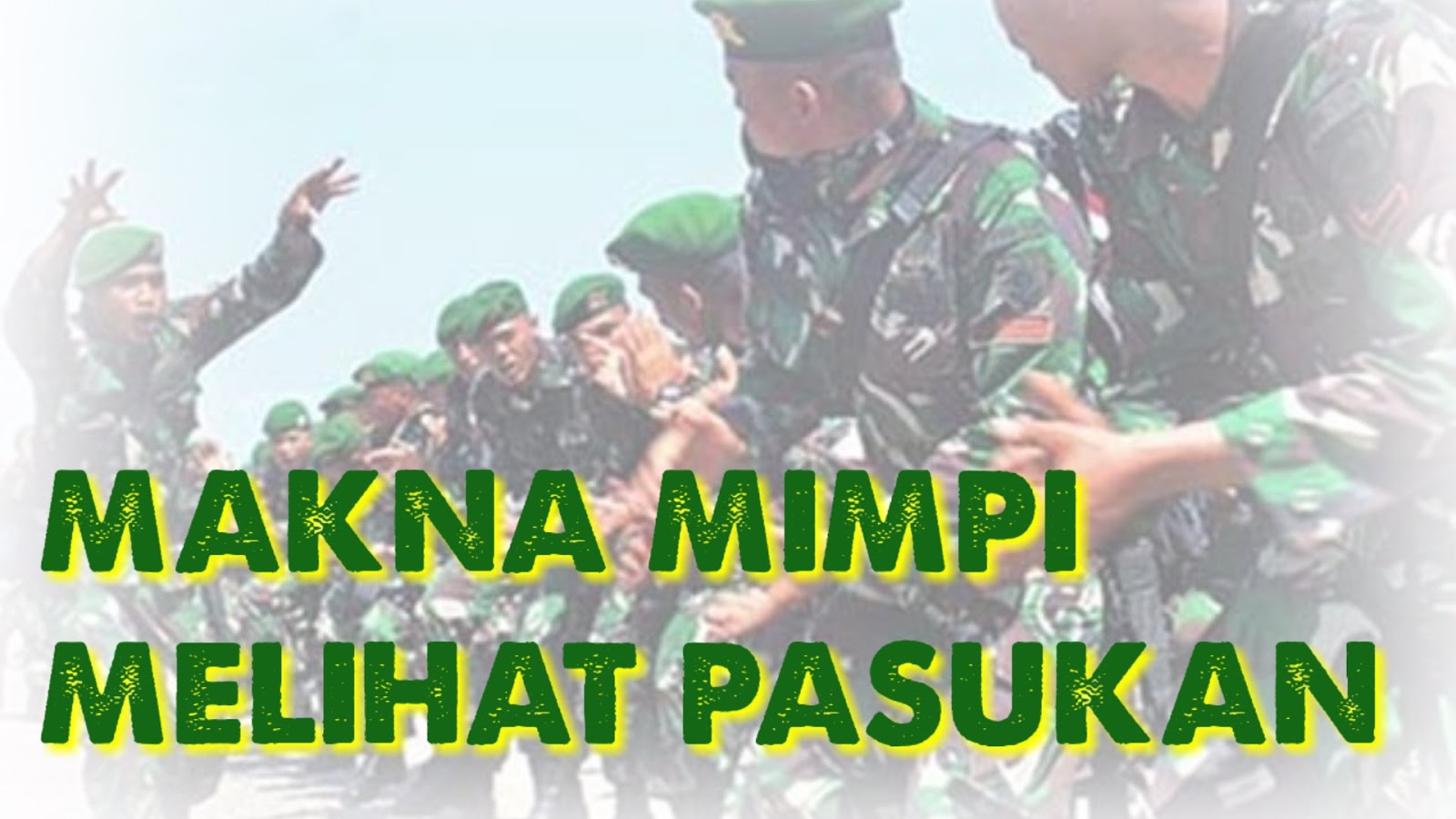 Arti Dan Takwil Mimpi Melihat Pasukan Tentara Menurut Psikolog Dan Para Ahli Tabir Dakwah