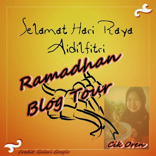  http://kaktusoren.blogspot.com/2014/06/mission-ramadhan-blog-tour.html