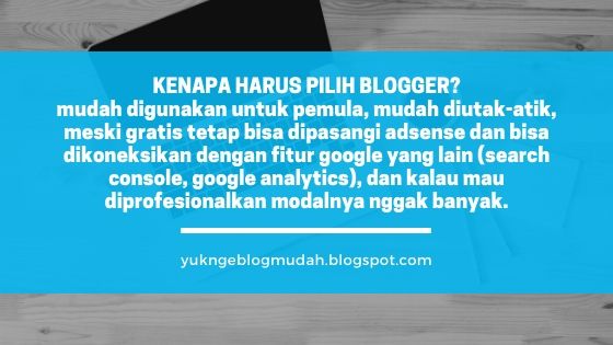 alasan memilih platform blogger/ blogspot