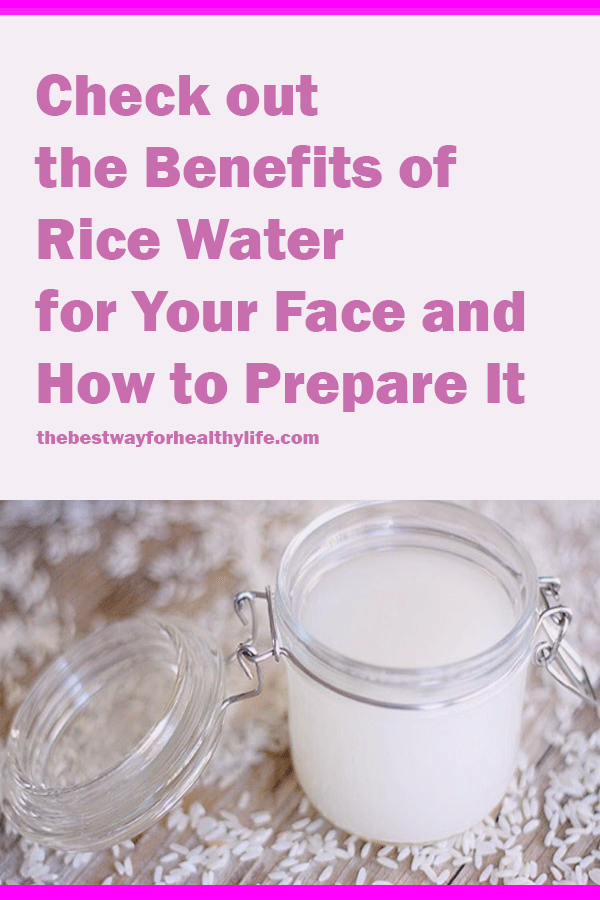 benefits of rice water and how to prepare it
