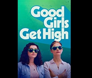 Nonton Streaming Online Good Girls Get High (2018) Nonton Streaming Online Good Girls Get High (2018)