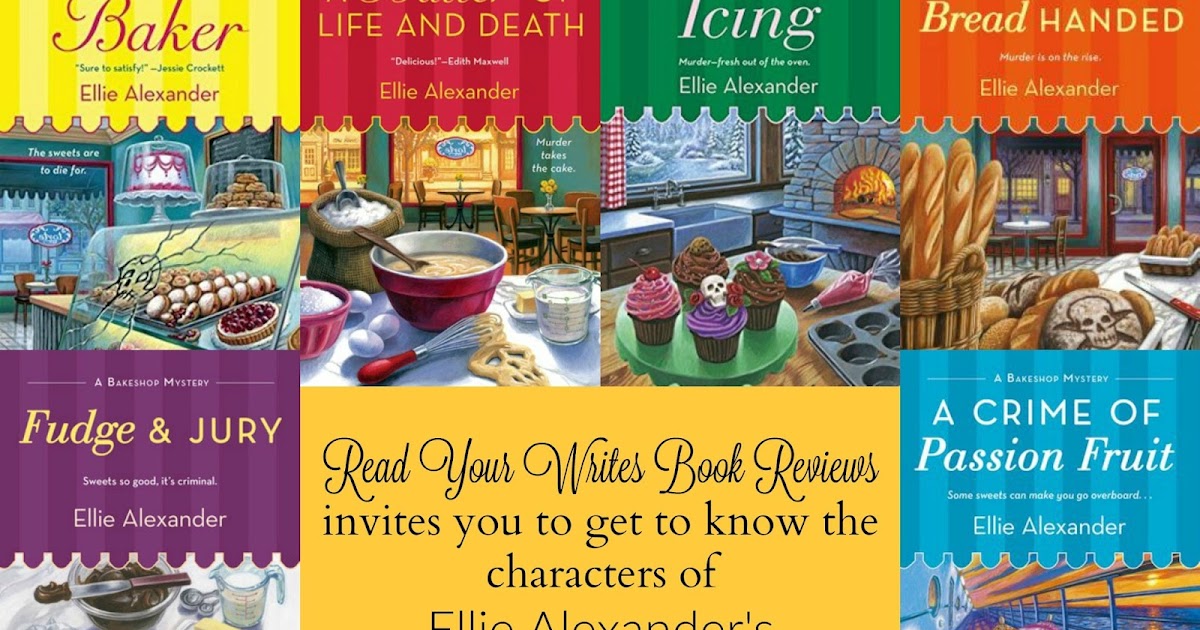 Read Your Writes Book Reviews Meet the characters of Ellie Alexander's