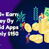 Top 20+ Earn Money By Android Apps Monthly $150
