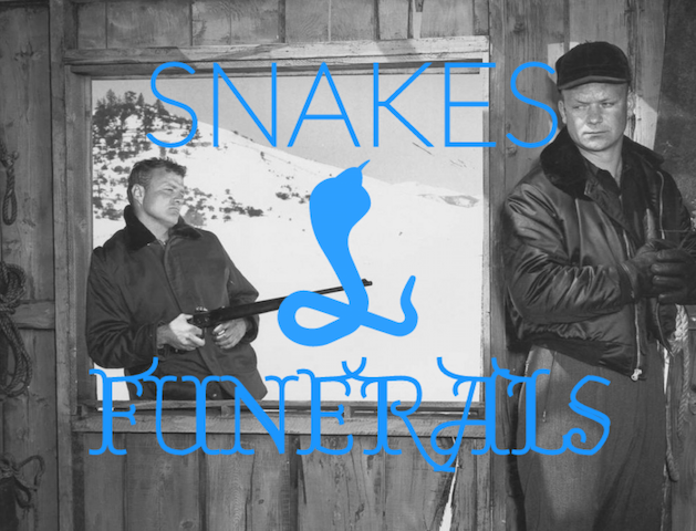 Snakes & Funerals