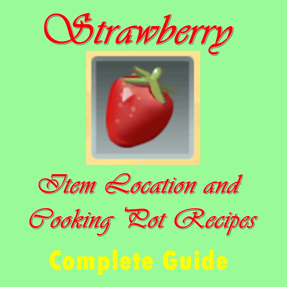 Strawberry Location and Cooking Pot Recipes Utopia Origin Razelion Hobby