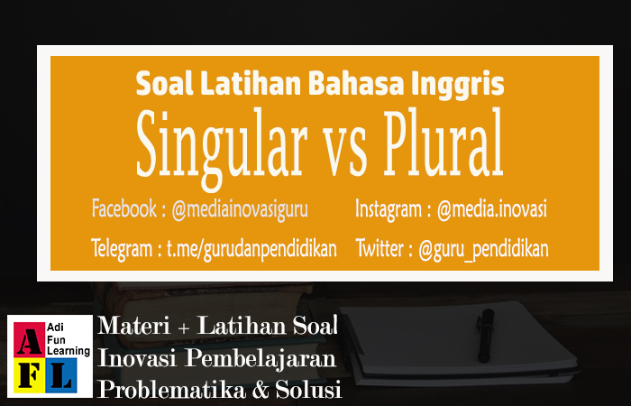 150 Soal Singular Vs Plural Bahasa Inggris Terlengkap Dan Gratis 150 Soal Singular Vs Plural Bahasa Inggris Terlengkap Dan Gratis