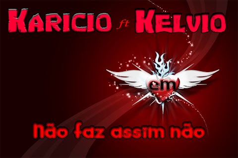 Karicio ft Kelvio LC- Não faz assim não