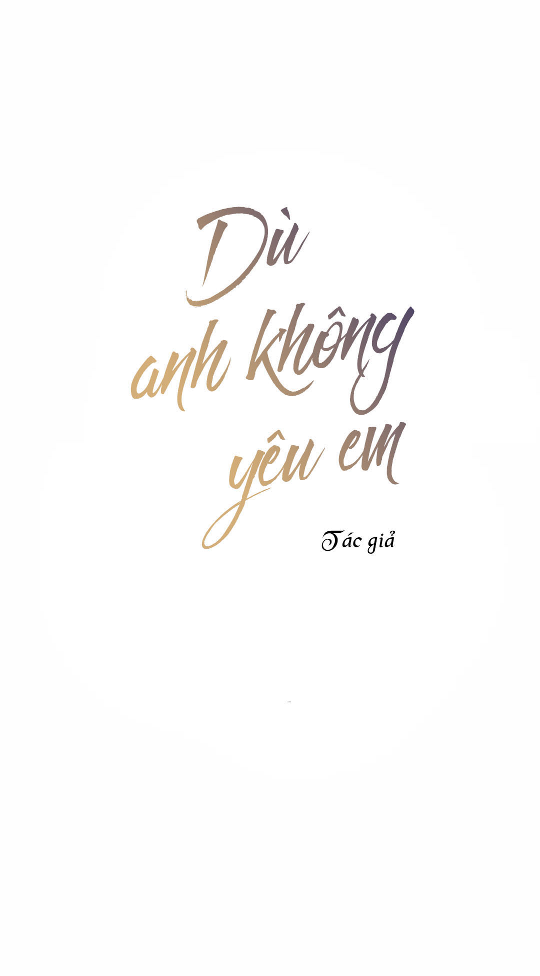 Đọc truyện Dù Anh Không Yêu Em - Chapter 19