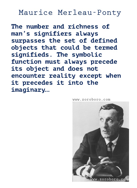 Maurice Merleau-Ponty Quotes, Maurice Merleau-Ponty ,Perception Quotes, Reflection, Life & Silence. Maurice Merleau-Ponty Philosophy