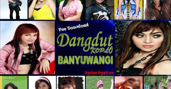 Download Mp3 Lagu Dangdut Banyuwangi Terbaru | download kumpulan lagu banyuwangi mp3 terbaru full album Download Mp3 Lagu Dangdut Banyuwangi Terbaru | download kumpulan lagu banyuwangi mp3 terbaru full album