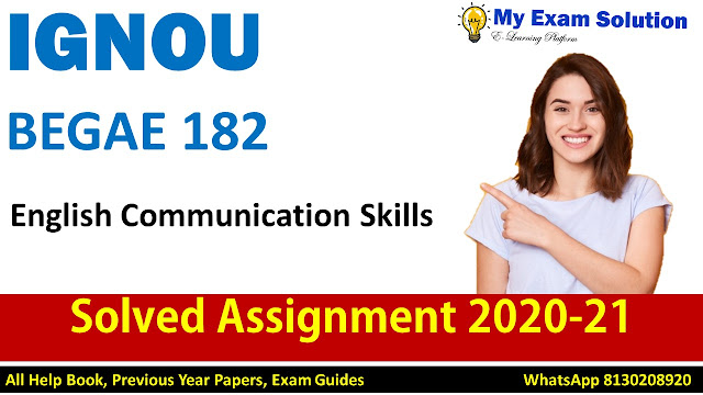 BEGAE 182 English Communication Skills Solved Assignment 2020-21