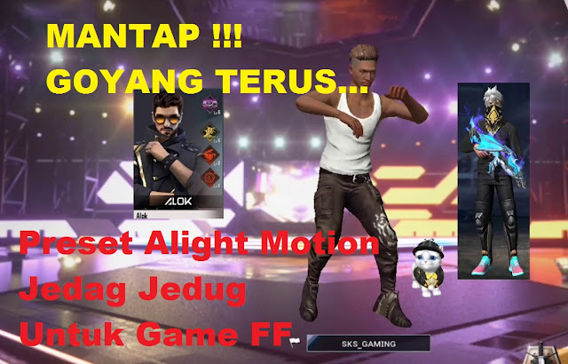 Preset Alight Motion Jedag Jedug Game Free Fire Komputerrakitan Net