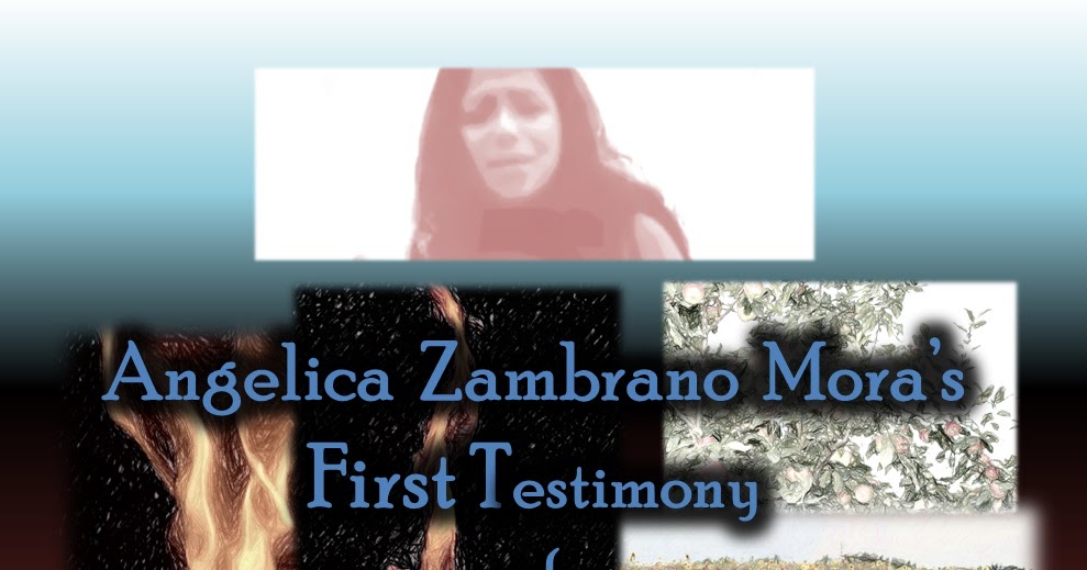 Angelica Zambrano Mora's First (1st) Testimony of Heaven and Hell