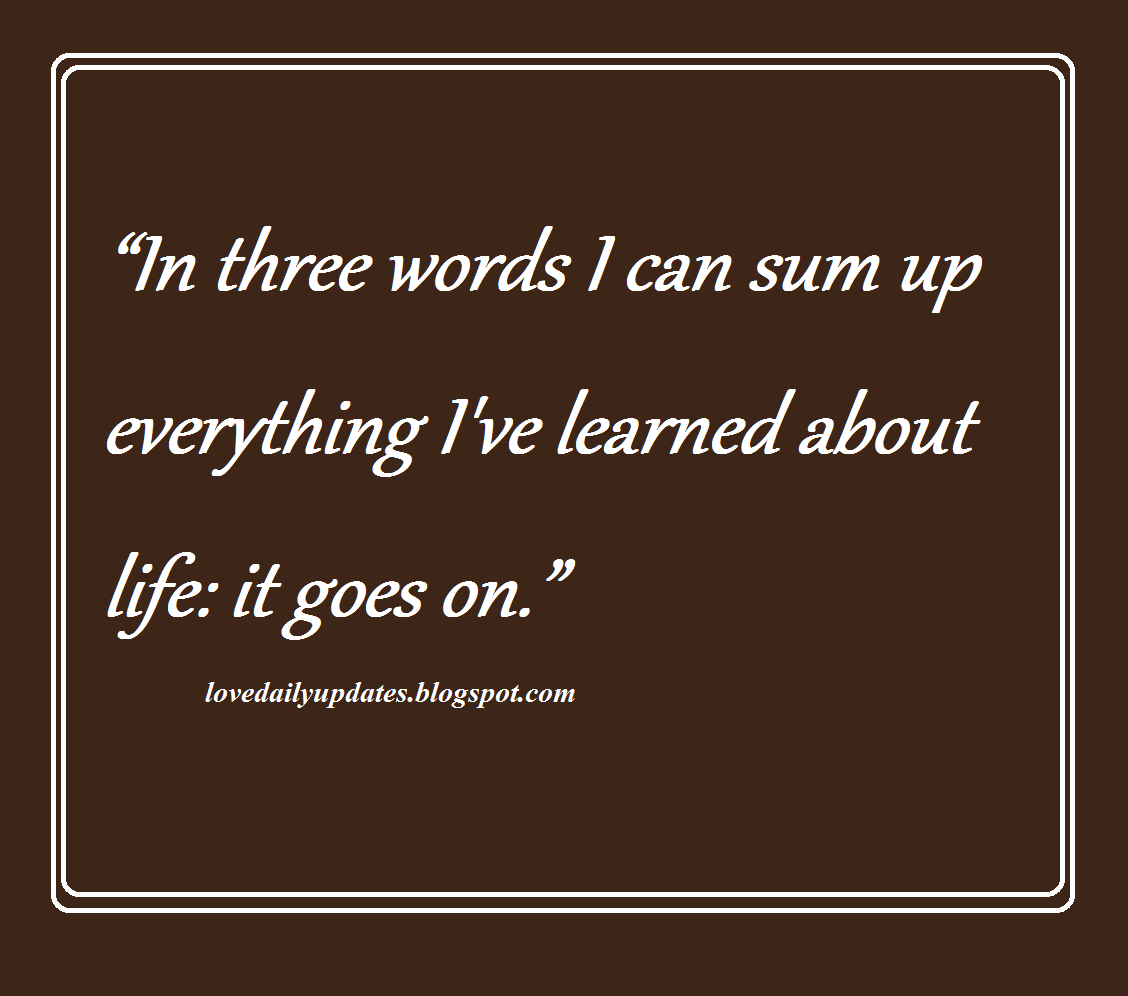 Life goes on life quote for whatsapp fb Daily Updates