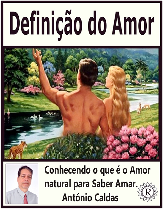 Conhecendo a diferença sobre o Amor Natural para saber amar: