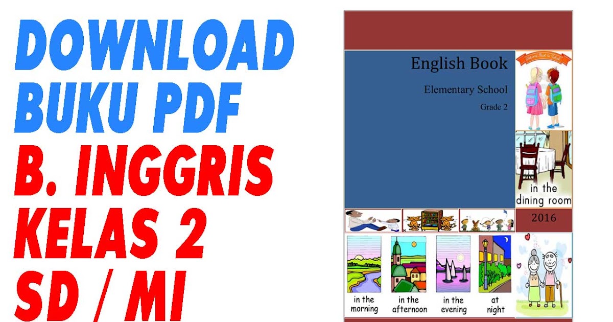 Download Buku Bahasa Inggris Sd Mi Kelas 2 Kumpulan Buku B Inggris Kelas 1 2 3 4 5 6 Terbaru Terviral