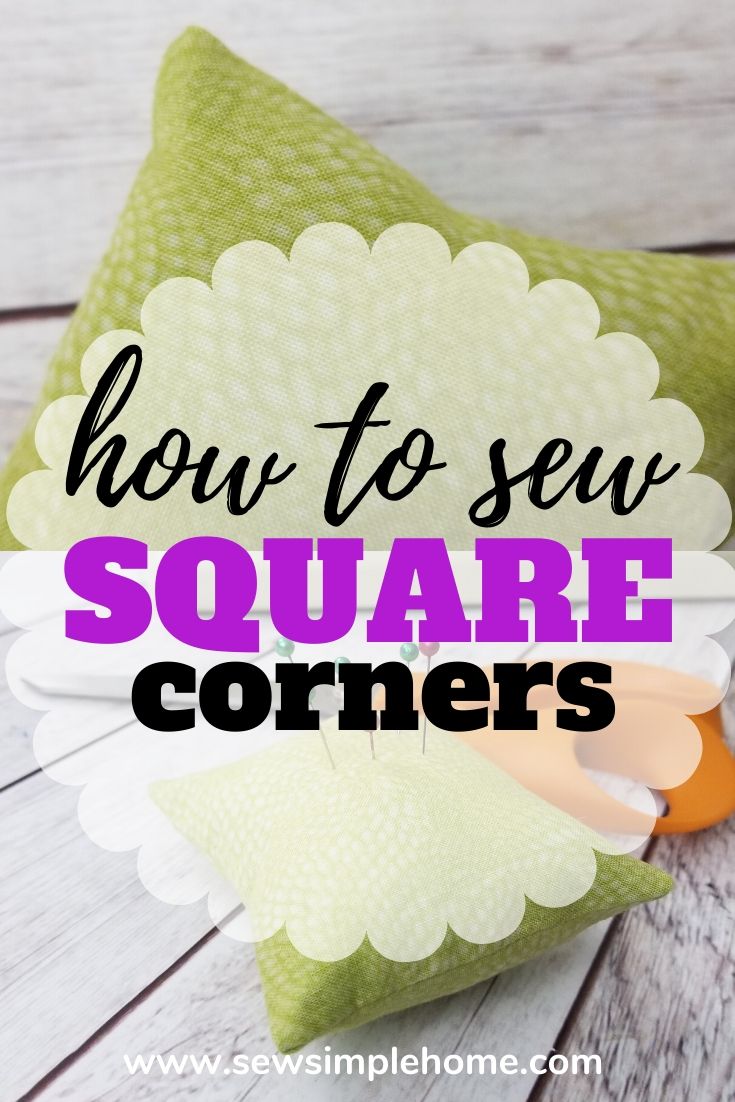 Learn How to Sew Square Corners + Free Pincushion Project Sew Simple Home
