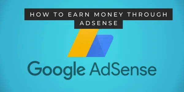 How to earn money through AdSense?