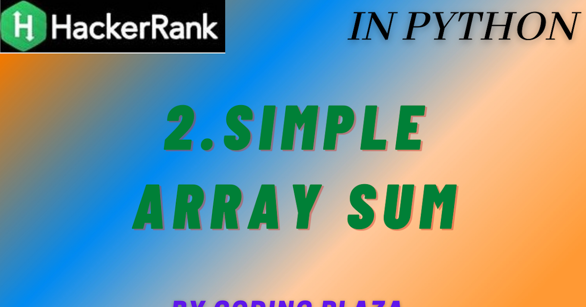 Simple Array Sum Hackerrank Solution in Python