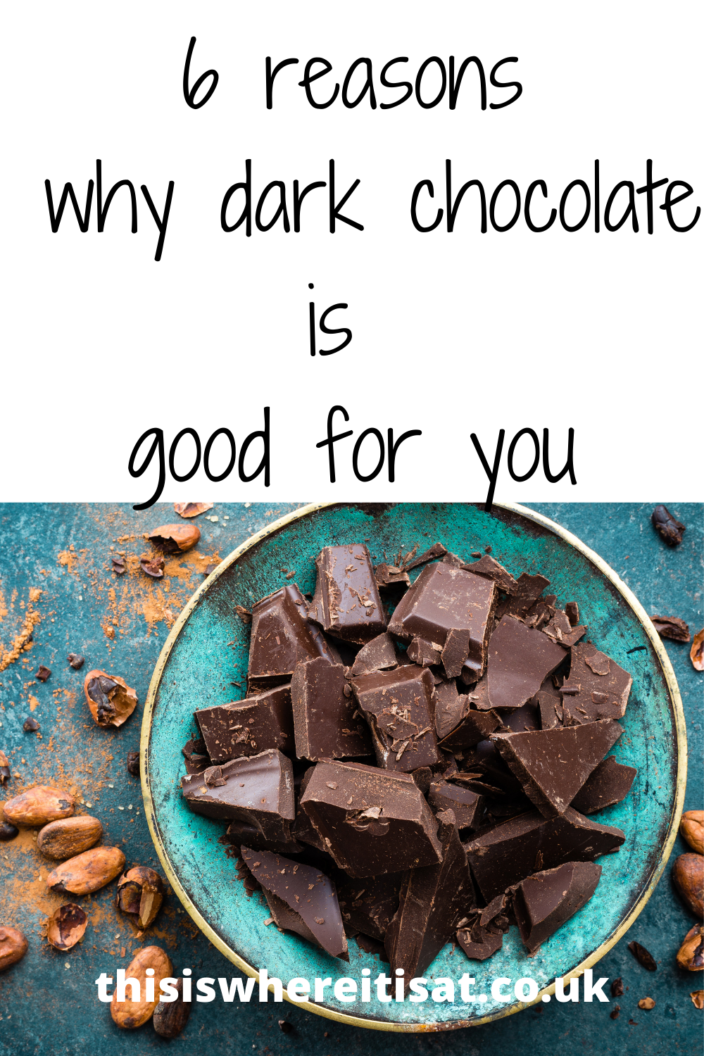 6 reasons why dark chocolate is good for you THIS IS WHERE IT IS AT