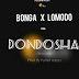 AUDIO DOWNLOAD | Bonga FT Lomodo – Dondosha MP3