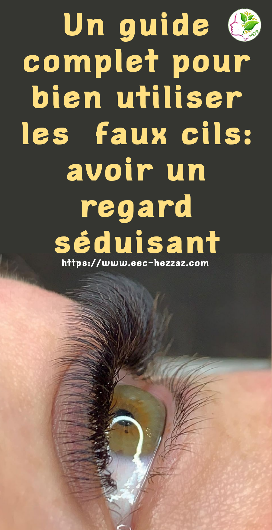 Un guide complet pour bien utiliser les  faux cils: avoir un regard séduisant