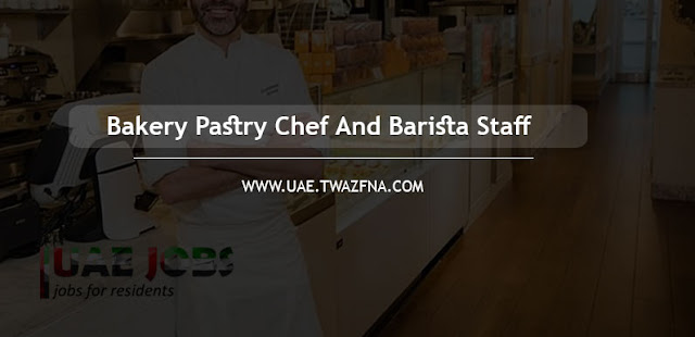 Bakery Pastry Chef And Barista Staff jobs