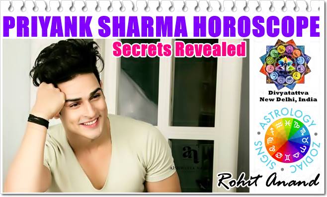 Priyank Sharma Horoscope Zodiac Sign, Love Astrology, Kundali Analysis For Relationships, Girlfriends, Sex Life, Career, By Top Celebrity Astrologer