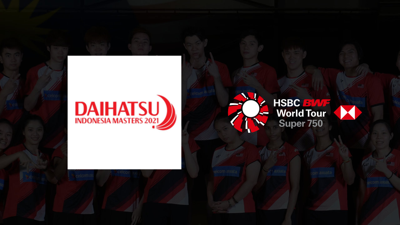 Senarai Pemain Malaysia Dalam Kejohanan Badminton Indonesia Masters 2021