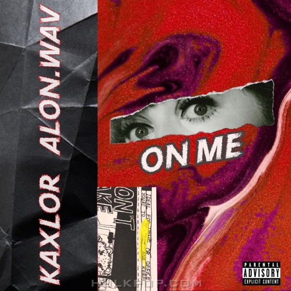 Kaxlor & Alon.Wav – On Me – Single