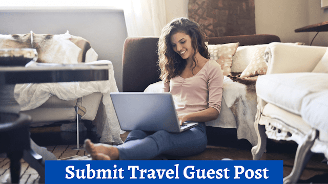 Travel Blogs that Accept Guest Posts