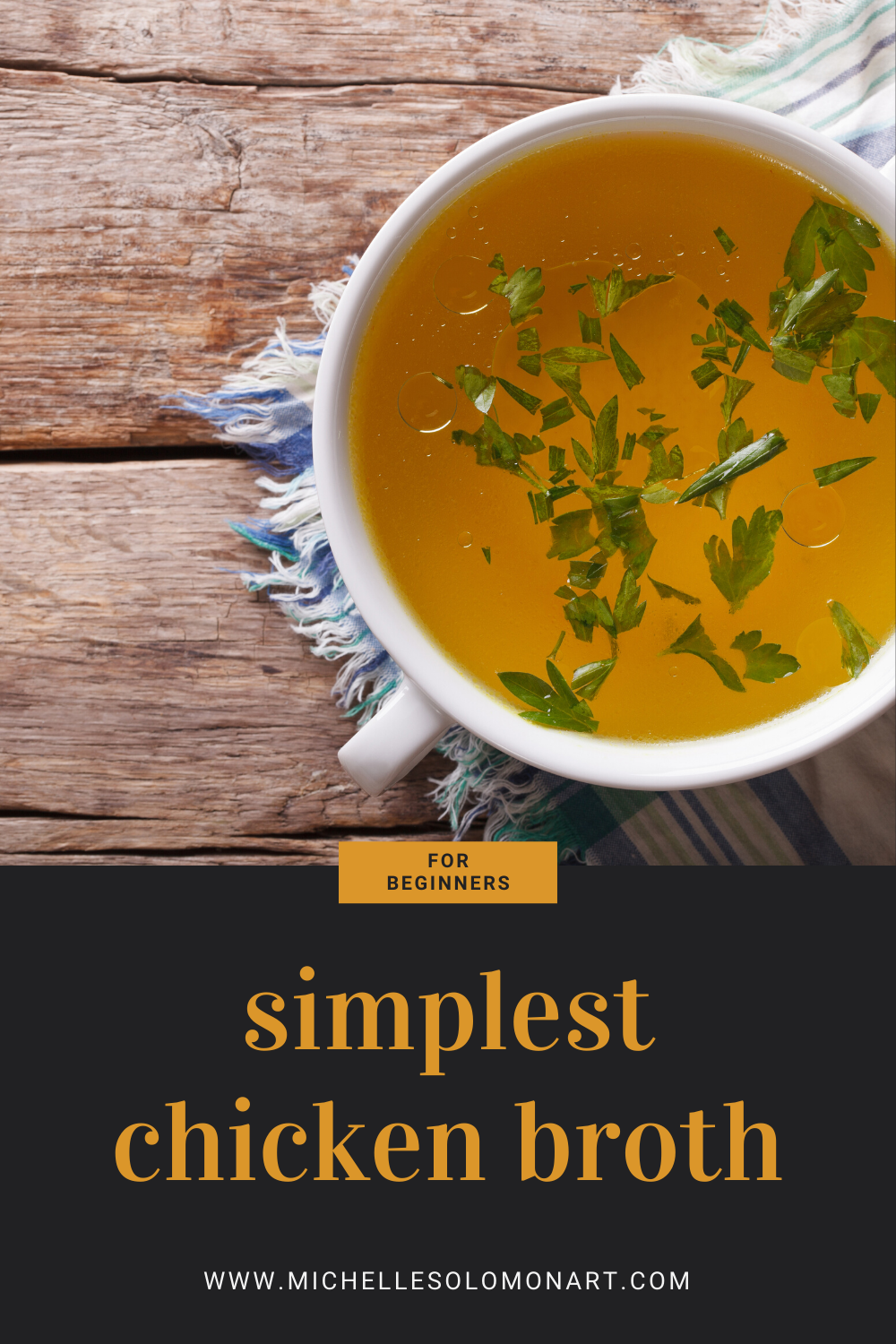 The Simplest Way to Make Chicken Broth