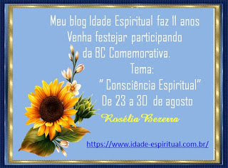 Lembrança de Aniversário dos XI anos do Blog da minha querida Amiga Rosélia Bezerra!