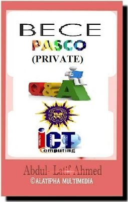Private BECE ICT Pasco by Abdul-Latif Ahmed