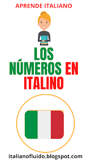 ITALIANO FLUIDO: LOS NÚMEROS EN ITALIANO